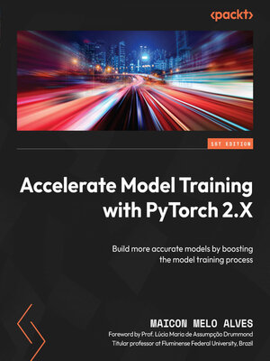 cover image of Accelerate Model Training with PyTorch 2.X